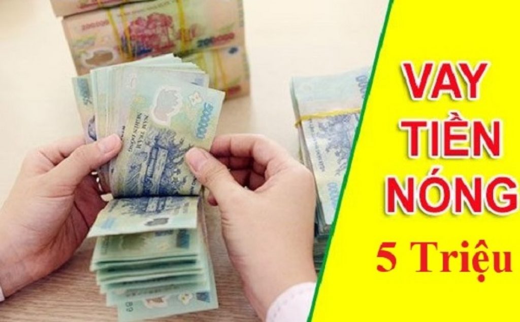 cho vay nóng 5 triệu 1